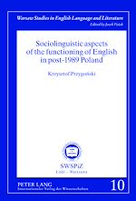 Télécharger le livre :  Sociolinguistic aspects of the functioning of English in post-1989 Poland