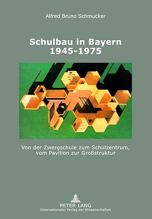 Téléchargez le livre :  Schulbau in Bayern 1945-1975
