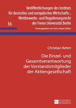 Télécharger le livre :  Die Einzel- und Gesamtverantwortung der Vorstandsmitglieder der Aktiengesellschaft