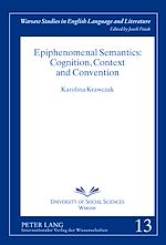 Télécharger le livre :  Epiphenomenal Semantics: Cognition, Context and Convention