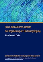 Télécharger le livre :  Sozio-oekonomische Aspekte der Regulierung der Rechnungslegung