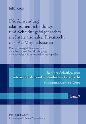 Téléchargez le livre :  Die Anwendung islamischen Scheidungs- und Scheidungsfolgenrechts im Internationalen Privatrecht der EU-Mitgliedstaaten