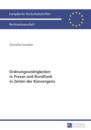 Téléchargez le livre :  Ordnungswidrigkeiten in Presse und Rundfunk in Zeiten der Konvergenz