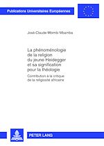 Télécharger le livre :  La phénoménologie de la religion du jeune Heidegger et sa signification pour la théologie
