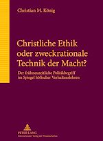 Télécharger le livre :  Christliche Ethik oder zweckrationale Technik der Macht?