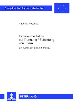 Téléchargez le livre :  Familienmediation bei Trennung / Scheidung von Eltern
