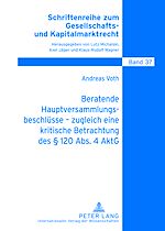 Télécharger le livre :  Beratende Hauptversammlungsbeschluesse – zugleich eine kritische Betrachtung des § 120 Abs. 4 AktG
