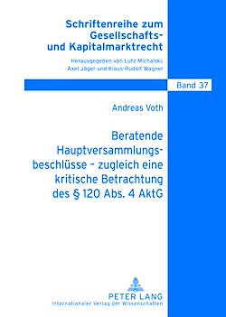 Télécharger le livre :  Beratende Hauptversammlungsbeschluesse – zugleich eine kritische Betrachtung des § 120 Abs. 4 AktG