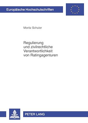 Téléchargez le livre :  Regulierung und zivilrechtliche Verantwortlichkeit von Ratingagenturen