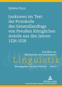 Télécharger le livre :  Junktoren im Text der Protokolle des Generallandtags von Preußen Koeniglichen Anteils aus den Jahren 1526-1528