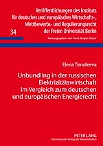 Télécharger le livre :  Unbundling in der russischen Elektrizitaetswirtschaft im Vergleich zum deutschen und europaeischen Energierecht