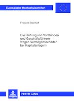 Télécharger le livre :  Die Haftung von Vorstaenden und Geschaeftsfuehrern wegen Vermoegensschaeden bei Kapitalanlegern