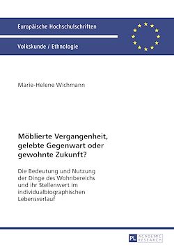 Télécharger le livre :  Moeblierte Vergangenheit, gelebte Gegenwart oder gewohnte Zukunft?