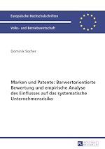Télécharger le livre :  Marken und Patente: Barwertorientierte Bewertung und empirische Analyse des Einflusses auf das systematische Unternehmensrisiko