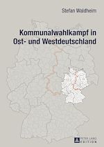 Télécharger le livre :  Kommunalwahlkampf in Ost- und Westdeutschland