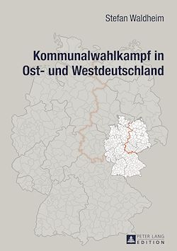 Télécharger le livre :  Kommunalwahlkampf in Ost- und Westdeutschland