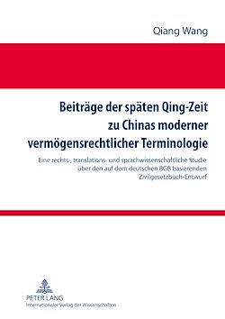 Télécharger le livre :  Beitraege der spaeten Qing-Zeit zu Chinas moderner vermoegensrechtlicher Terminologie