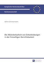Télécharger le livre :  Die Abaenderbarkeit von Entscheidungen in der freiwilligen Gerichtsbarkeit