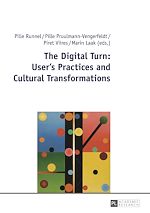 Télécharger le livre :  The Digital Turn: User’s Practices and Cultural Transformations