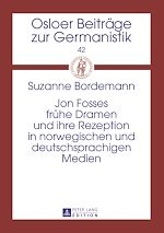 Télécharger le livre :  Jon Fosses fruehe Dramen und ihre Rezeption in norwegischen und deutschsprachigen Medien