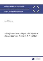 Télécharger le livre :  Antizipation und Analyse von Dynamik als Ausloeser von Risiko in IT-Projekten