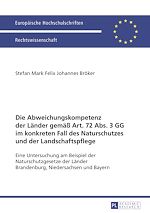 Télécharger le livre :  Die Abweichungskompetenz der Laender gemaeß Art. 72 Abs. 3 GG im konkreten Fall des Naturschutzes und der Landschaftspflege