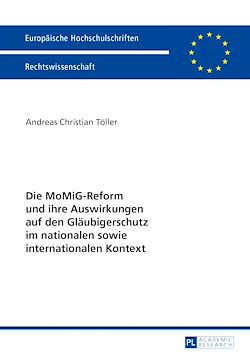 Télécharger le livre :  Die MoMiG-Reform und ihre Auswirkungen auf den Glaeubigerschutz im nationalen sowie internationalen Kontext