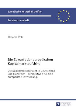 Télécharger le livre :  Die Zukunft der europaeischen Kapitalmarktaufsicht