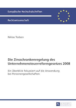 Télécharger le livre :  Die Zinsschrankenregelung des Unternehmensteuerreformgesetzes 2008