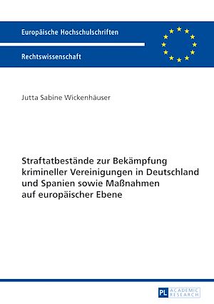 Téléchargez le livre :  Straftatbestaende zur Bekaempfung krimineller Vereinigungen in Deutschland und Spanien sowie Maßnahmen auf europaeischer Ebene