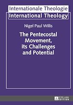 Télécharger le livre :  The Pentecostal Movement, its Challenges and Potential
