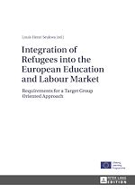 Télécharger le livre :  Integration of Refugees into the European Education and Labour Market