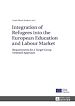 Télécharger le livre :  Integration of Refugees into the European Education and Labour Market