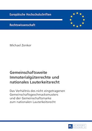 Téléchargez le livre :  Gemeinschaftsweite Immaterialgueterrechte und nationales Lauterkeitsrecht