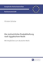 Télécharger le livre :  Die zivilrechtliche Produkthaftung nach aegyptischem Recht