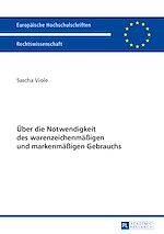 Télécharger le livre :  Ueber die Notwendigkeit des warenzeichenmaeßigen und markenmaeßigen Gebrauchs