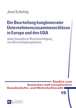 Téléchargez le livre :  Die Beurteilung konglomerater Unternehmenszusammenschluesse in Europa und den USA