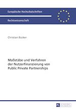Télécharger le livre :  Maßstaebe und Verfahren der Nutzerfinanzierung von Public Private Partnerships