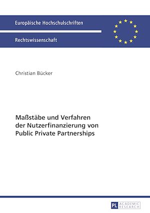 Téléchargez le livre :  Maßstaebe und Verfahren der Nutzerfinanzierung von Public Private Partnerships
