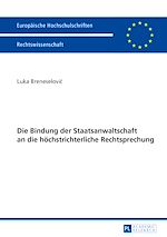 Télécharger le livre :  Die Bindung der Staatsanwaltschaft an die hoechstrichterliche Rechtsprechung