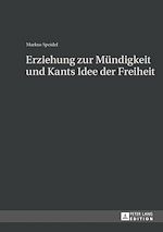 Télécharger le livre :  Erziehung zur Muendigkeit und Kants Idee der Freiheit