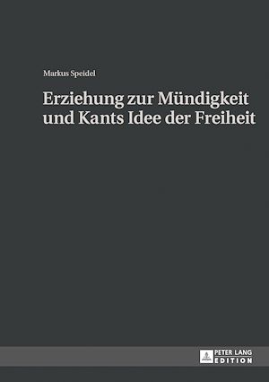 Téléchargez le livre :  Erziehung zur Muendigkeit und Kants Idee der Freiheit