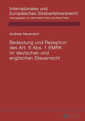 Téléchargez le livre :  Bedeutung und Rezeption des Art. 6 Abs. 1 EMRK im deutschen und englischen Steuerrecht