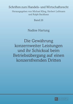 Téléchargez le livre :  Die Gewaehrung konzernweiter Leistungen und ihr Schicksal beim Betriebsuebergang auf einen konzernfremden Dritten