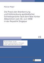 Télécharger le livre :  Die Praxis der Anerkennung und Vollstreckung auslaendischer Schiedssprueche nach dem New Yorker Abkommen vom 10. Juni 1958 in der Republik Singapur