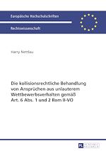 Télécharger le livre :  Die kollisionsrechtliche Behandlung von Anspruechen aus unlauterem Wettbewerbsverhalten gemaeß Art. 6 Abs. 1 und 2 Rom II-VO