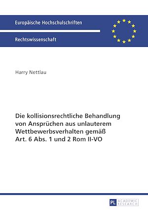 Téléchargez le livre :  Die kollisionsrechtliche Behandlung von Anspruechen aus unlauterem Wettbewerbsverhalten gemaeß Art. 6 Abs. 1 und 2 Rom II-VO