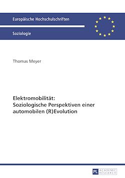 Télécharger le livre :  Elektromobilitaet: Soziologische Perspektiven einer automobilen (R)Evolution