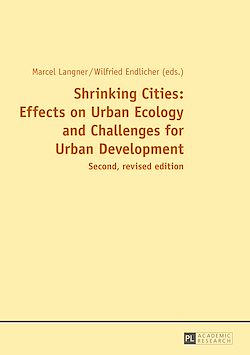 Télécharger le livre :  Shrinking Cities: Effects on Urban Ecology and Challenges for Urban Development