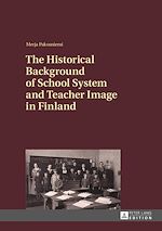 Télécharger le livre :  The Historical Background of School System and Teacher Image in Finland